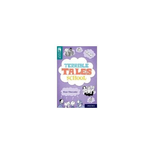 Oxford Reading Tree Treetops Reflect: Oxford Level 16: Terrible Tales From School - Umansky, Kaye