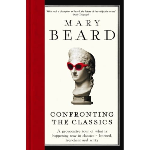 Confronting The Classics - Professor Mary Beard