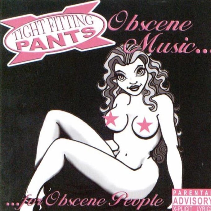 Tight Fitting Pants - Obscene Music... For Obscene People (CD)