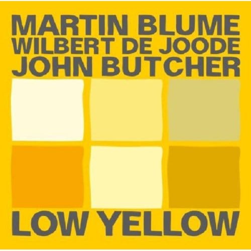 Martin Blume, Wilbert De Joode, John Butcher - Low Yellow (CD)