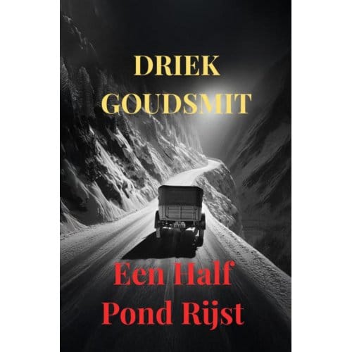 Een Half Pond Rijst - Driek Goudsmit