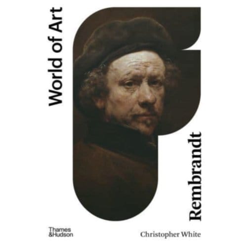Rembrandt - World Of Art - Christopher White