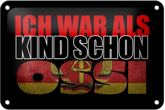 Blechschild Spruch 18x12cm ich war als Kind schon Ossi