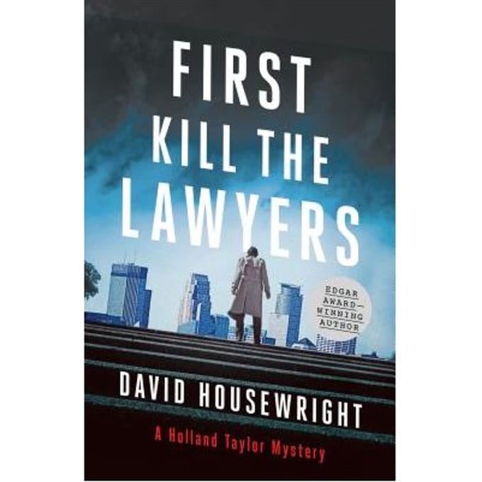 First, Kill The Lawyers - David Housewright