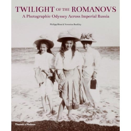 Twilight Of The Romanovs - Philipp Blom