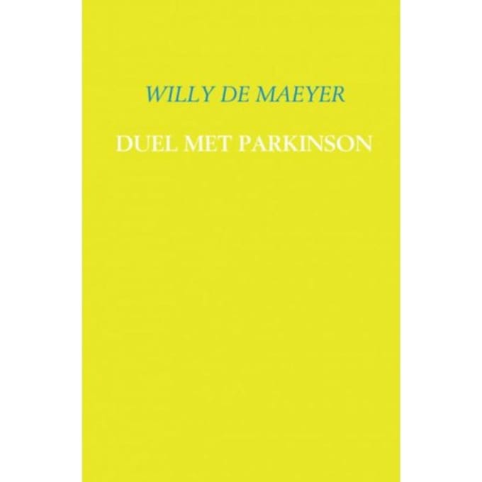 Duel Met Parkinson - Willy de Maeyer