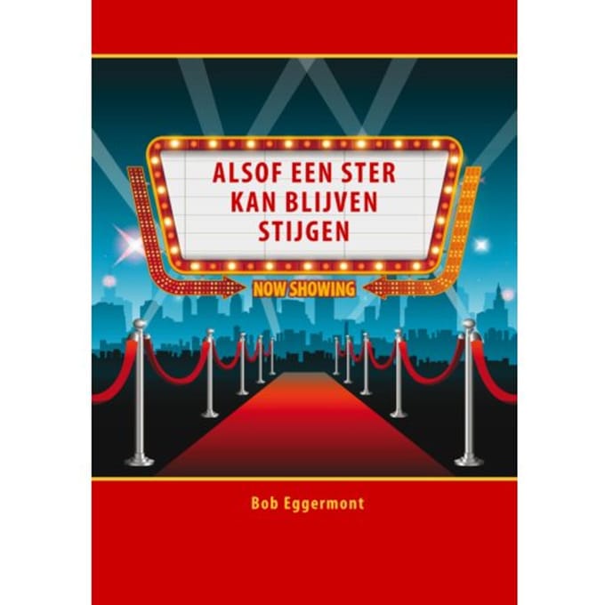 Alsof Een Ster Kan Blijven Stijgen - Bob Eggermont