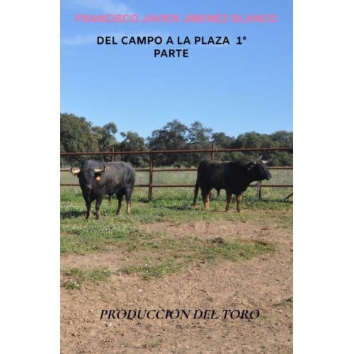 Del Campo A La Plaza 1ª Parte - Francisco Javier JIMENEZ BLANCO