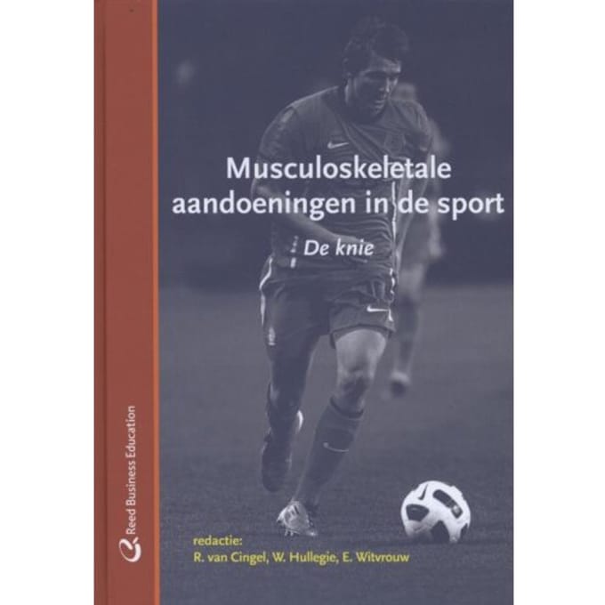 De Knie - Musculoskeletale Aandoeningen In De Sport - R. van Cingel