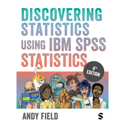 Discovering Statistics Using Ibm Spss Statistics - Field, Andy