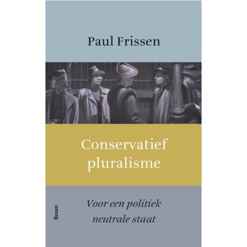 Conservatief Pluralisme - Paul Frissen