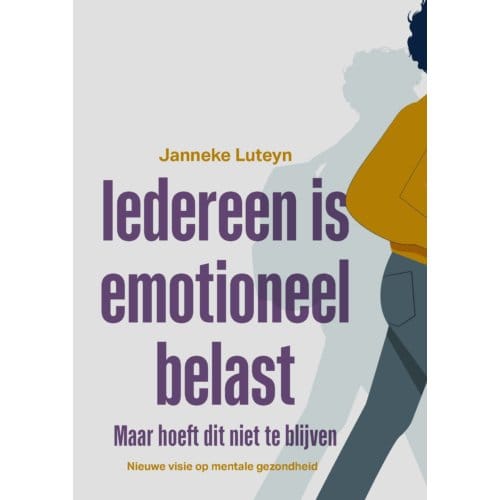 Iedereen Is Emotioneel Belast - Janneke Luteyn