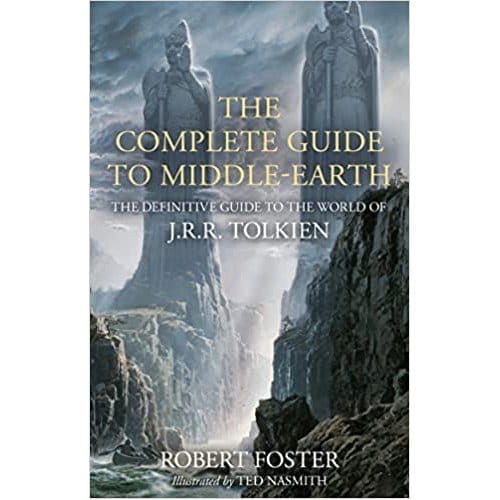 The Complete Guide To Middle-Earth - Robert Foster