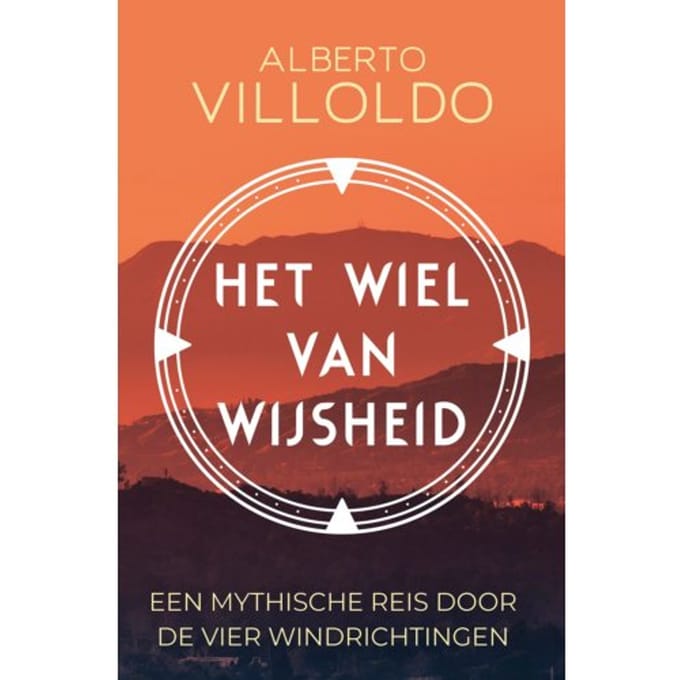 Het Wiel Van Wijsheid - Alberto Villoldo