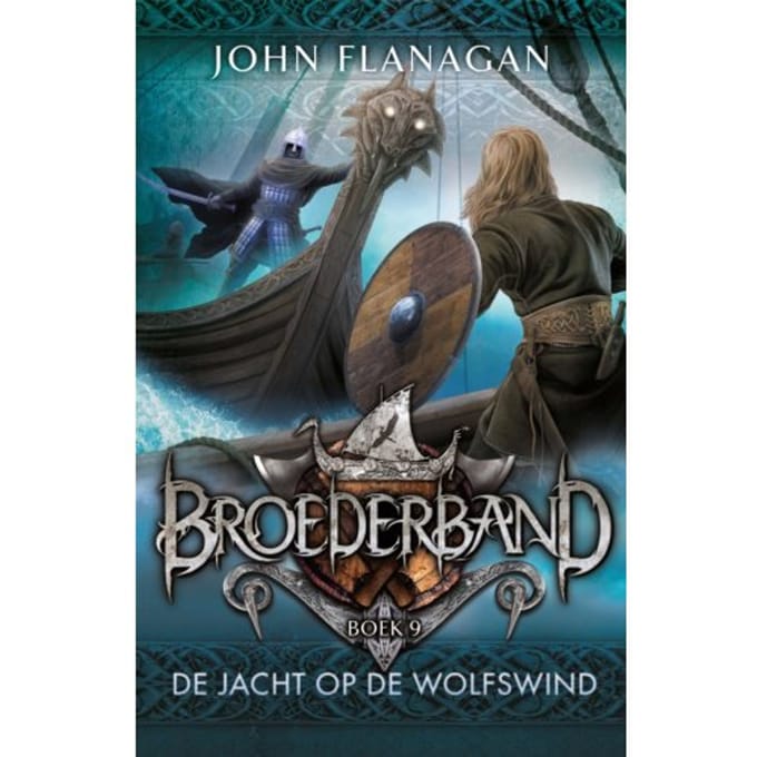 De Jacht Op De Wolfswind - Broederband - John Flanagan
