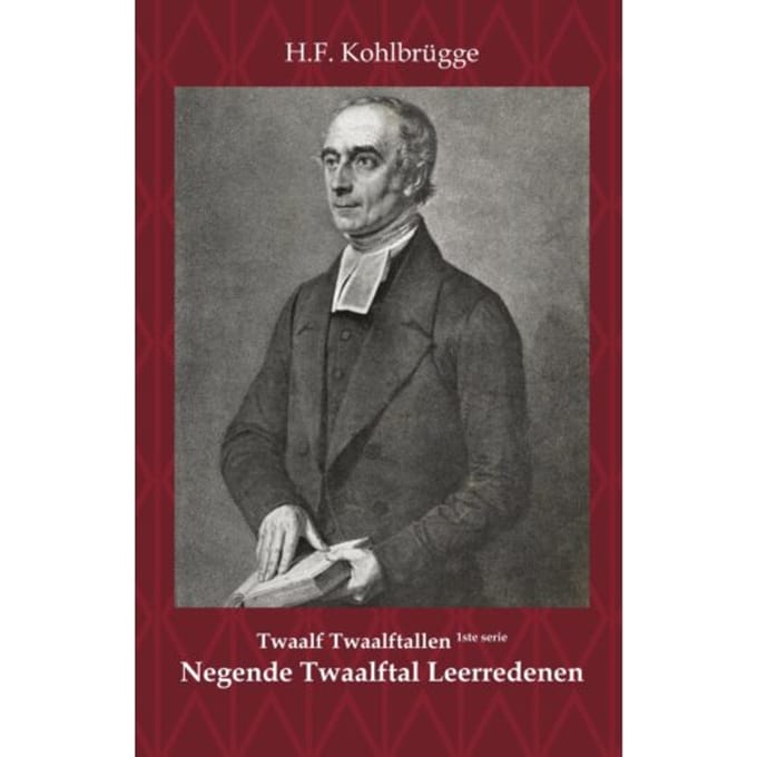 Twaalftal Leerredenen I - 9 - Eerste Serie Twaalf Twaalftallen - H.F. Kohlbrügge
