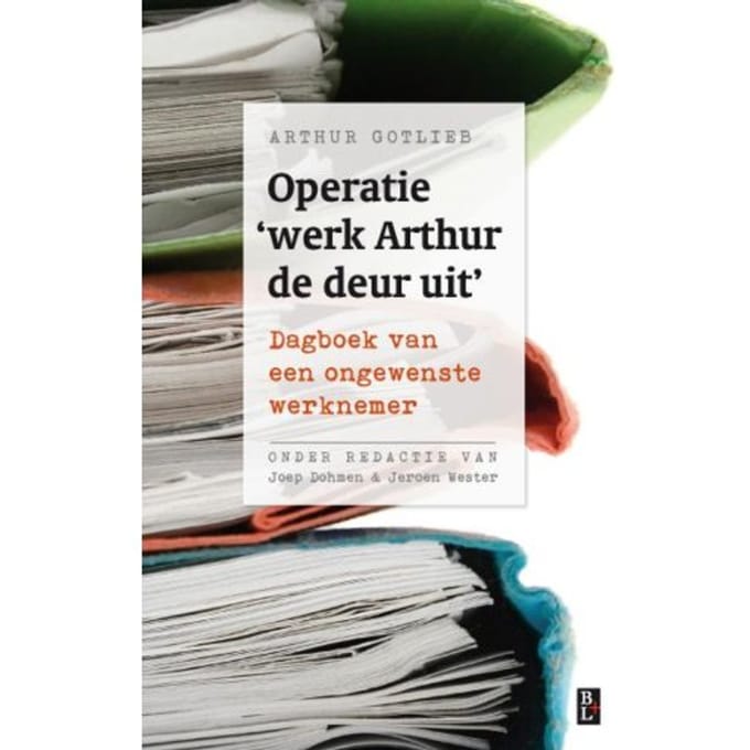 Operatie 'Werk Arthur De Deur Uit' - Arthur Gotlieb
