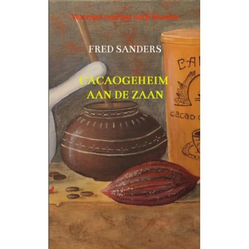 Cacaogeheim Aan De Zaan - Fred Sanders