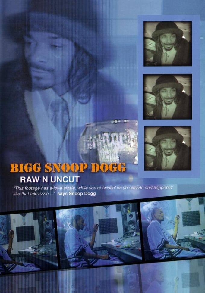 Bigg Snoop Dogg (Raw & Uncut)