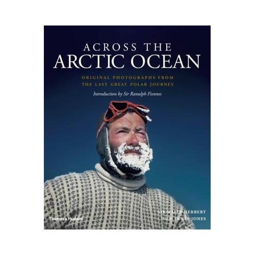 Across The Arctic Ocean - Lewis Jones, Huw