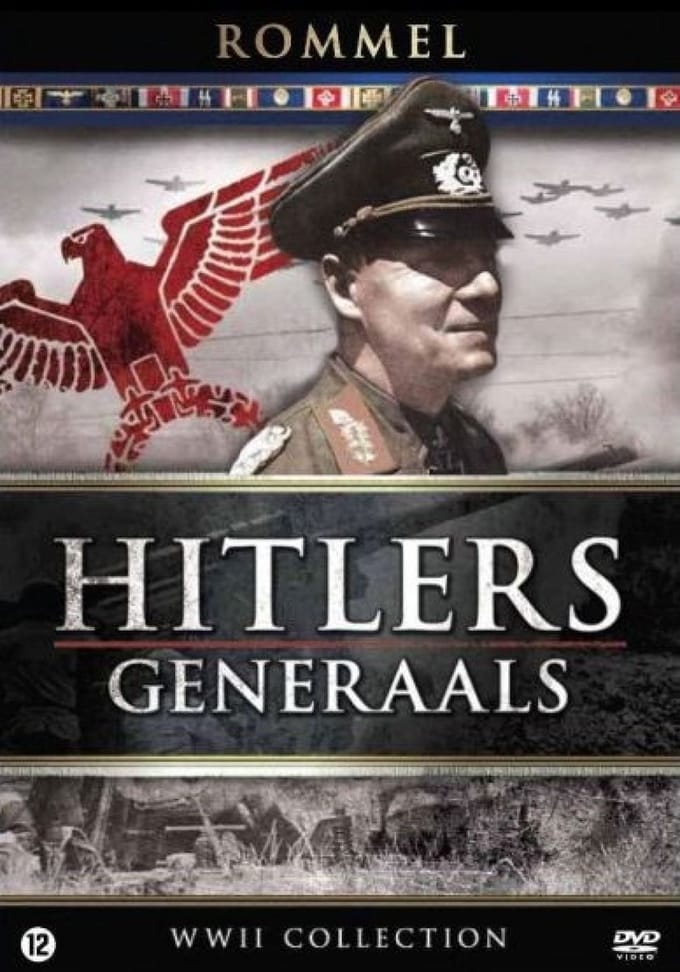 Hitler's Generaals - Rommel De Woestijnvos