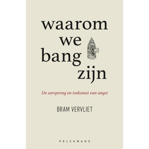 Waarom We Bang Zijn - Pelkmans - Bram Vervliet