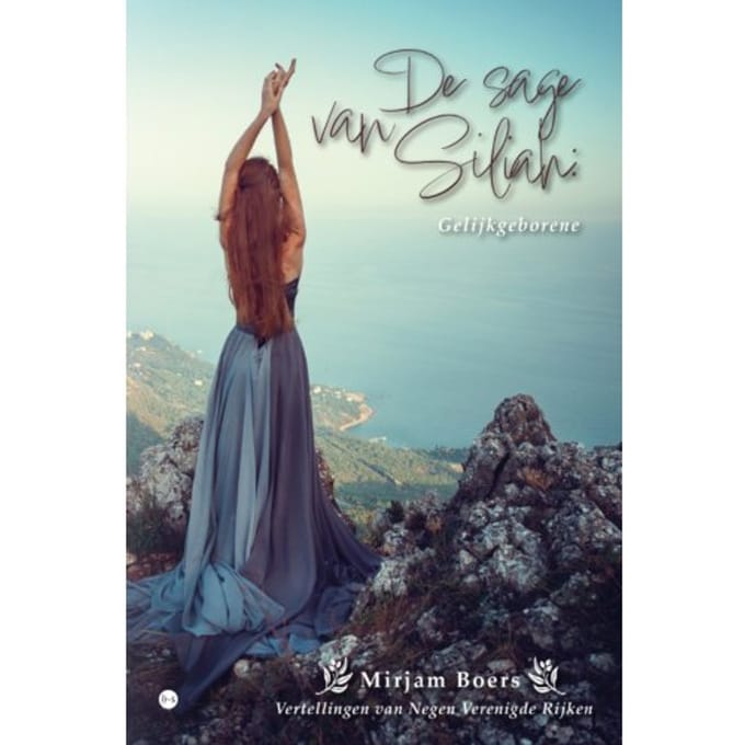 De Sage Van Siliah: Gelijkgeborene - Mirjam Boers