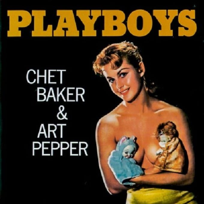 Playboys - Chet Baker & Art Pepper