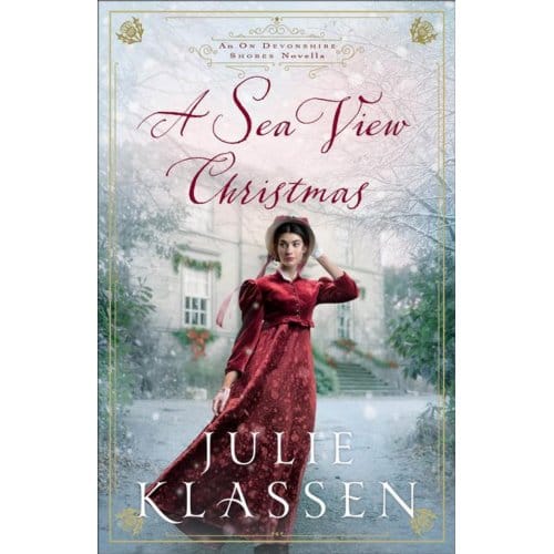 A Sea View Christmas - Julie Klassen