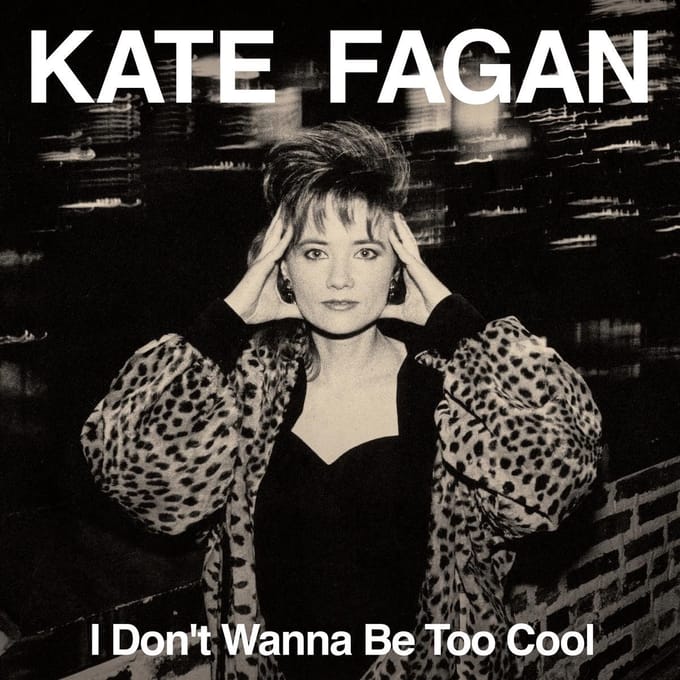 Kate Fagan - I Don't Wanna Be Too Cool (CD)