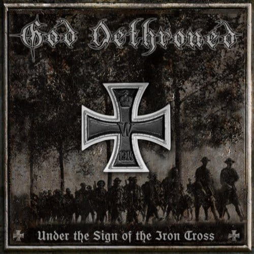 Under The Sign Of The Iron Cross - God Dethroned