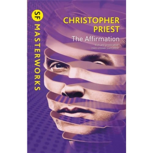 The Affirmation - S.F. Masterworks - Christopher Priest