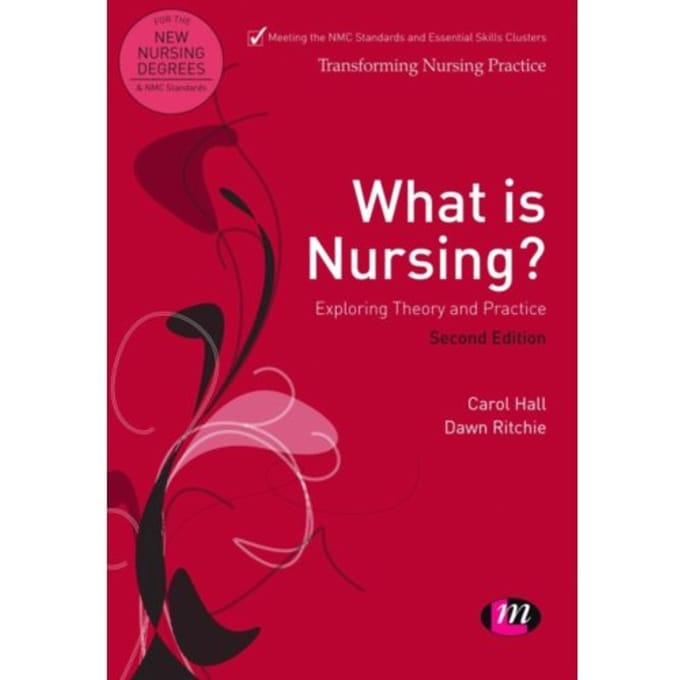 What Is Nursing? Exploring Theory And Practice - Hall, Carol