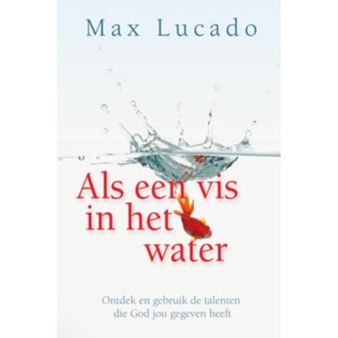 Als Een Vis In Het Water - Max Lucado