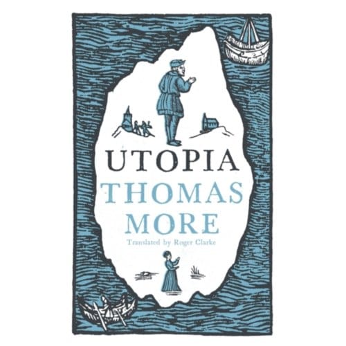 Utopia: New Translation And Annotated Edition - Evergreens - Thomas More