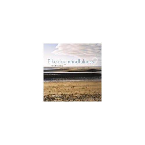 Elke Dag Meer Mindfulness - Rob Brandsma