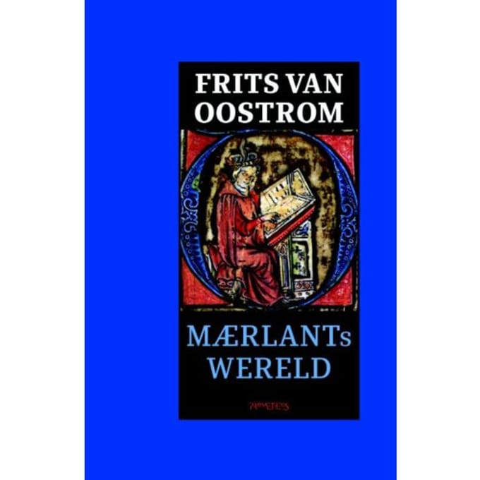 Maerlants Wereld - Frits van Oostrom