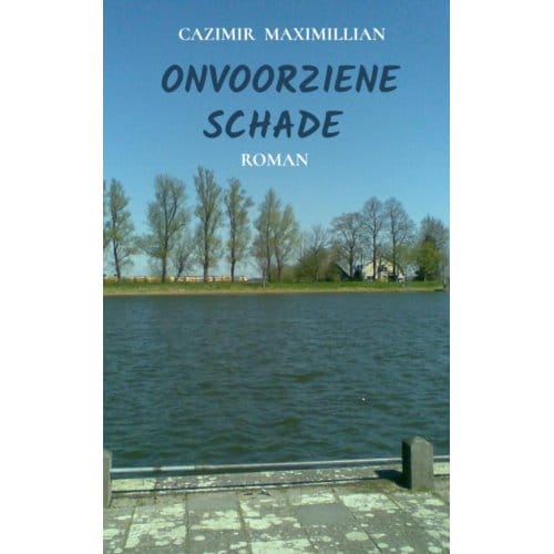 Onvoorziene Schade - Cazimir Maximillian