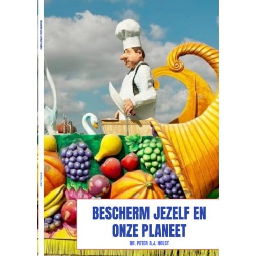 Bescherm Jezelf En Onze Planeet - Dr. Peter A.J. Holst