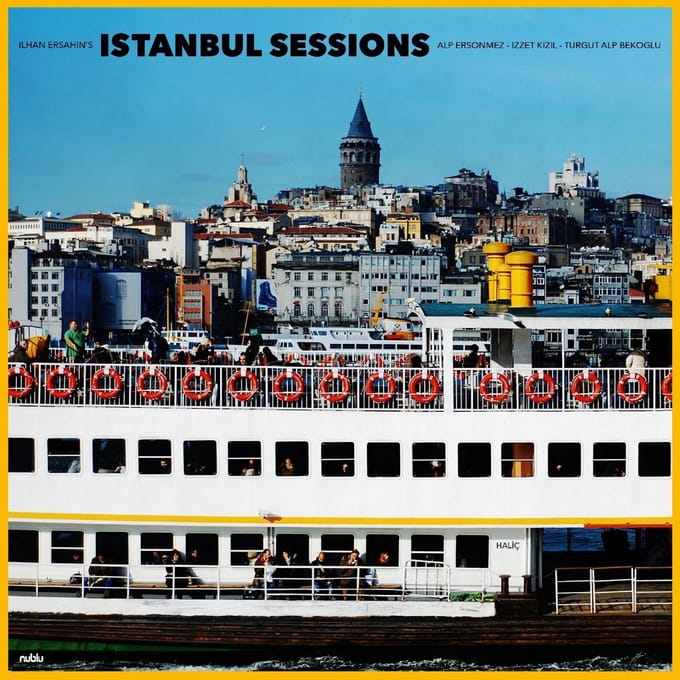 Istanbul Sessions: - Ilhan Ersahin
