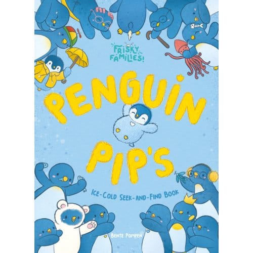 Penguin Pip's Ice-Cold Seek And Find Book - Bente Pompen
