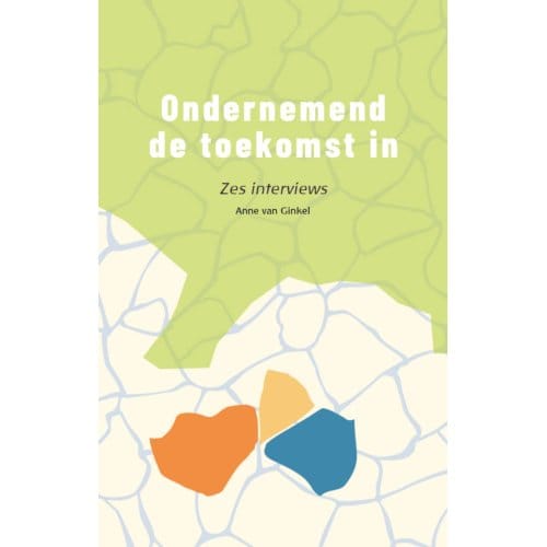 Ondernemend De Toekomst In - Driegonaal Pocket - Anne van Ginkel