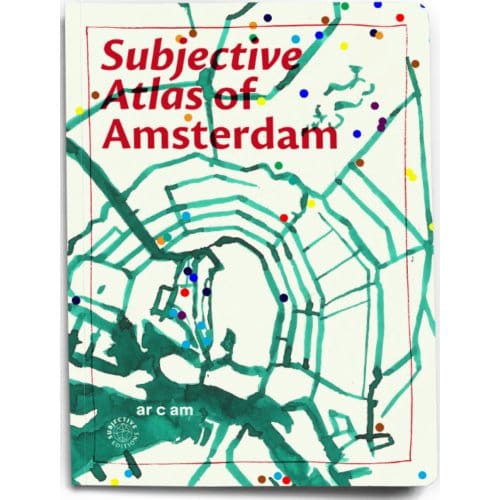 Subjective Atlas Of Amsterdam