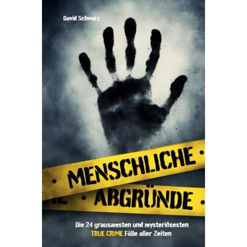 Menschliche Abgründe - David Schwarz