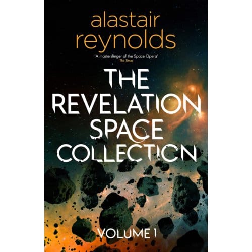 The Revelation Space Collection Volume 1 - Alastair Reynolds