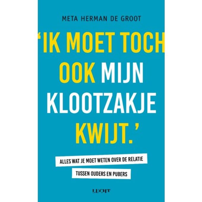 Ik Moet Toch Ook Mijn Klootzakje Kwijt - Meta Herman de Groot