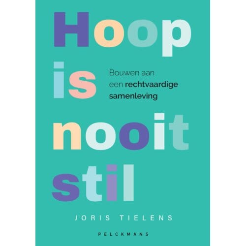 Hoop Is Nooit Stil - Pelkmans - Joris Tielens