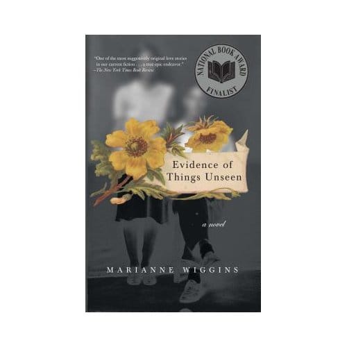 Evidence Of Things Unseen - Marianne Wiggins