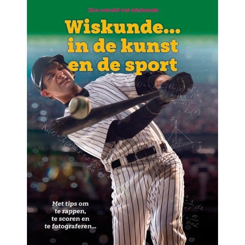 Wiskunde ... In De Kunst En De Sport - Wereld Vol Wiskunde - Alice Peebles