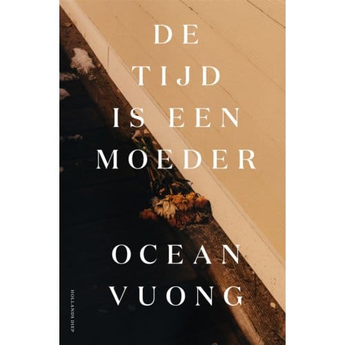 De Tijd Is Een Moeder - Ocean Vuong